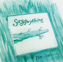 Say Anything : For Sale...